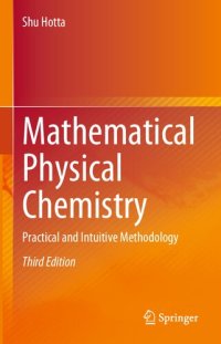 cover of the book Mathematical Physical Chemistry: Practical and Intuitive Methodology