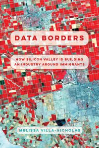 cover of the book Data Borders: How Silicon Valley Is Building an Industry around Immigrants