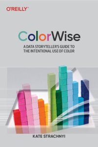 cover of the book ColorWise: A Data Storyteller's Guide to the Intentional Use of Color