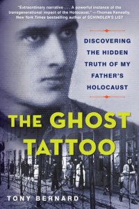 cover of the book The Ghost Tattoo: Discovering the Hidden Truth of My Father's Holocaust