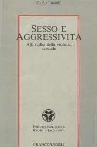 cover of the book Sesso e aggressività. Alle radici della violenza sessuale