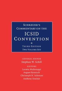 cover of the book Schreuer's Commentary on the ICSID Convention: A Commentary on the Convention on the Settlement of Investment Disputes between States and Nationals of Other States