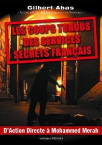 cover of the book Les coups tordus des services secrets français