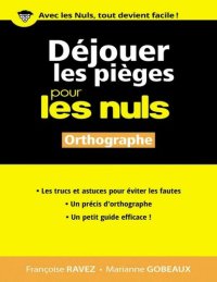 cover of the book Déjouer les pièges en orthographe pour les Nuls