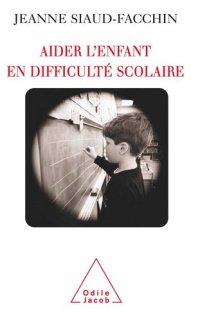 cover of the book Aider l'enfant en difficulté scolaire