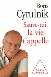 cover of the book Sauve-toi, la vie t’appelle