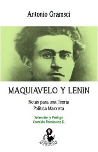 cover of the book Maquiavelo y Lenin. Notas para una teoría política marxista