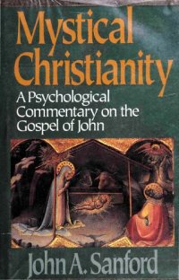 cover of the book Mystical Christianity: A Psychological Commentary on the Gospel of John