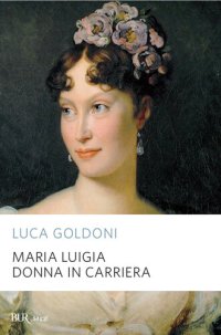 cover of the book Maria Luigia donna in carriera