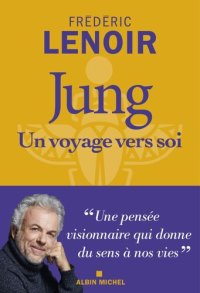 cover of the book Jung, un voyage vers soi