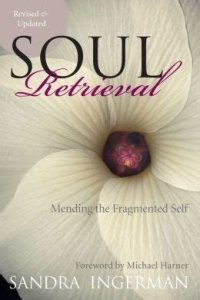 cover of the book Soul Retrieval: Mending the Fragmented Self