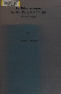cover of the book La Bible anonyme du Ms. Paris B.N. f. fr. 763: édition critique