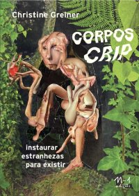 cover of the book Corpos crip: Instaurar estranhezas para existir