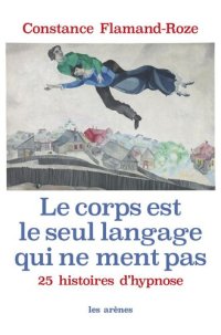 cover of the book Le Corps est le seul langage qui ne ment pas