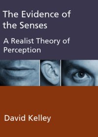 cover of the book The Evidence of the Senses: A Realist Theory of Perception