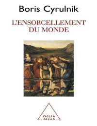 cover of the book L' Ensorcellement du monde (PSYCHOLOGIE) (French Edition)