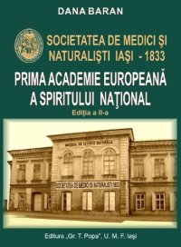 cover of the book Societatea de Medici și Naturaliști Iași - 1833. Prima academie europeană a spiritului național