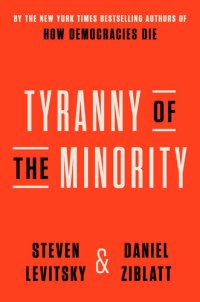 cover of the book Tyranny of the Minority - Why American Democracy Reached the Breaking Point