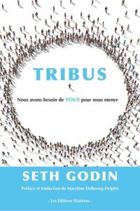 cover of the book Tribus. Nous avons besoin de vous pour nous mener