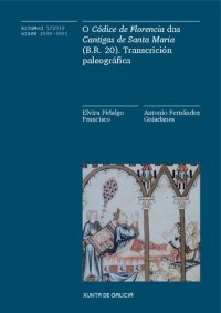 cover of the book O Códice de Florencia das Cantigas de Santa María (B.R. 20). Transcrición Paleográfica