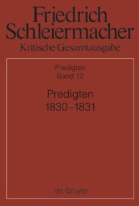 cover of the book Kritische Gesamtausgabe: Band 12 Predigten 1830-1831