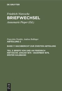 cover of the book Briefwechsel: Band 7.3 Briefe von und an Friedrich Nietzsche Januar 1875 - Dezember 1879. Gesamtregister zur zweiten Abteilung