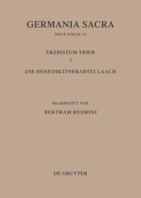 cover of the book Germania Sacra: Band 31 Das Erzbistum Trier 7. Die Benediktinerabtei Laach