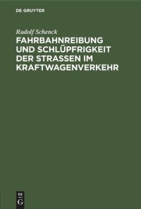 cover of the book Fahrbahnreibung und Schlüpfrigkeit der Straßen im Kraftwagenverkehr