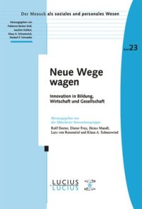 cover of the book Neue Wege wagen: Innovation in Bildung, Wirtschaft und Gesellschaft