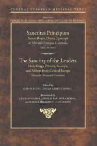 cover of the book The Sanctity of the Leaders: Holy Kings, Princes, Bishops and Abbots from Central Europe (11th to 13th Centuries)