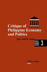 cover of the book Critique of Philippine Economy And Politics (Sison Reader Series Book 3)