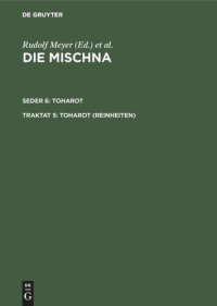 cover of the book Die Mischna: Traktat 5 Toharot (Reinheiten)