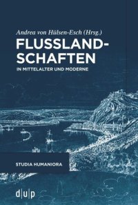 cover of the book Flusslandschaften: In Mittelalter und Moderne