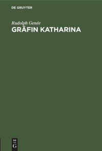 cover of the book Gräfin Katharina: Eine Begebenheit in einem Aufzüge