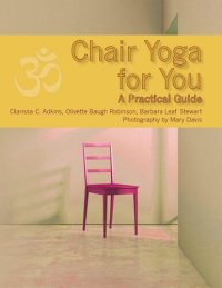 cover of the book Chair Yoga for You: A Practical Guide