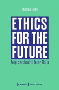 cover of the book Ethics for the Future: Perspectives from 21st Century Fiction