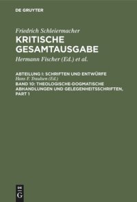 cover of the book Kritische Gesamtausgabe: Band 10 Theologische-dogmatische Abhandlungen und Gelegenheitsschriften