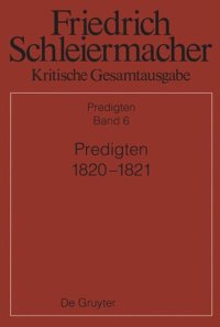 cover of the book Kritische Gesamtausgabe: Band 6 Predigten 1820-1821