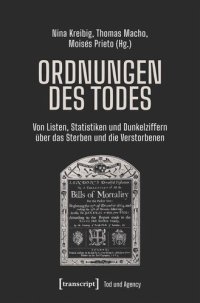 cover of the book Ordnungen des Todes: Von Listen, Statistiken und Dunkelziffern über das Sterben und die Verstorbenen