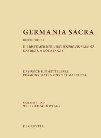 cover of the book Germania Sacra: Band 5 Die Bistümer der Kirchenprovinz Mainz. Das Bistum Konstanz 6. Das reichsunmittelbare Prämonstratenserstift Marchtal