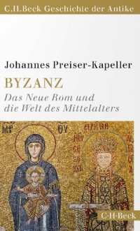 cover of the book Byzanz: Das Neue Rom und die Welt des Mittelalters