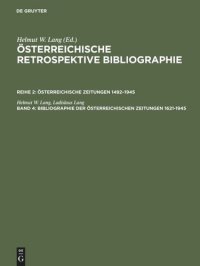 cover of the book Österreichische Retrospektive Bibliographie. Band 4 Bibliographie der österreichischen Zeitungen 1621–1945: Register – Personen, Erscheinungsorte, Regionen