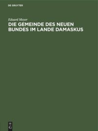 cover of the book Die Gemeinde des Neuen Bundes im Lande Damaskus: Eine jüdische Schrift aus der Seleukidenzeit