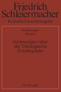 cover of the book Kritische Gesamtausgabe: Band 2 Vorlesungen über die Theologische Enzyklopädie