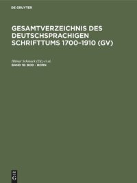 cover of the book Gesamtverzeichnis des deutschsprachigen Schrifttums 1700–1910 (GV): Band 18 Bod - Born