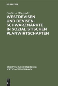 cover of the book Westdevisen und Devisenschwarzmärkte in sozialistischen Planwirtschaften