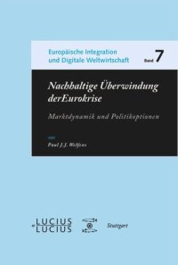 cover of the book Nachhaltige Überwindung der Eurokrise: Marktdynamik und Politikoptionen