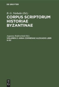 cover of the book Corpus scriptorum historiae Byzantinae: Volumen 2 Anna Comnenae Alexiadis libri X–XV