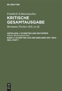 cover of the book Kritische Gesamtausgabe: Band 3 Schriften aus der Berliner Zeit 1800-1802