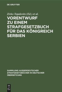 cover of the book Vorentwurf zu einem Strafgesetzbuch für das Königreich Serbien